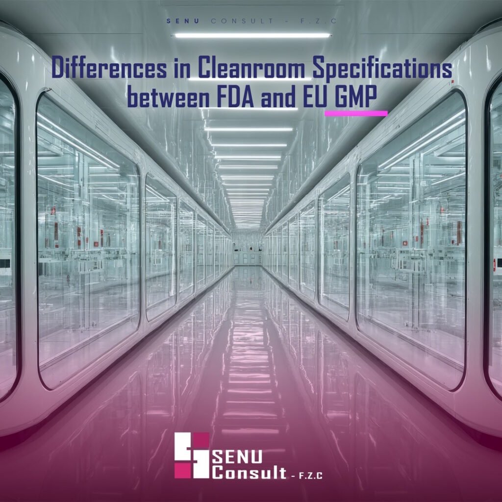 Differences in Cleanroom Specifications between FDA and EU GMP Annex 1