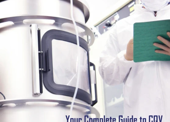 Your Complete Guide to CQV Ensuring Compliance and Efficient Operations in Industrial Facilities