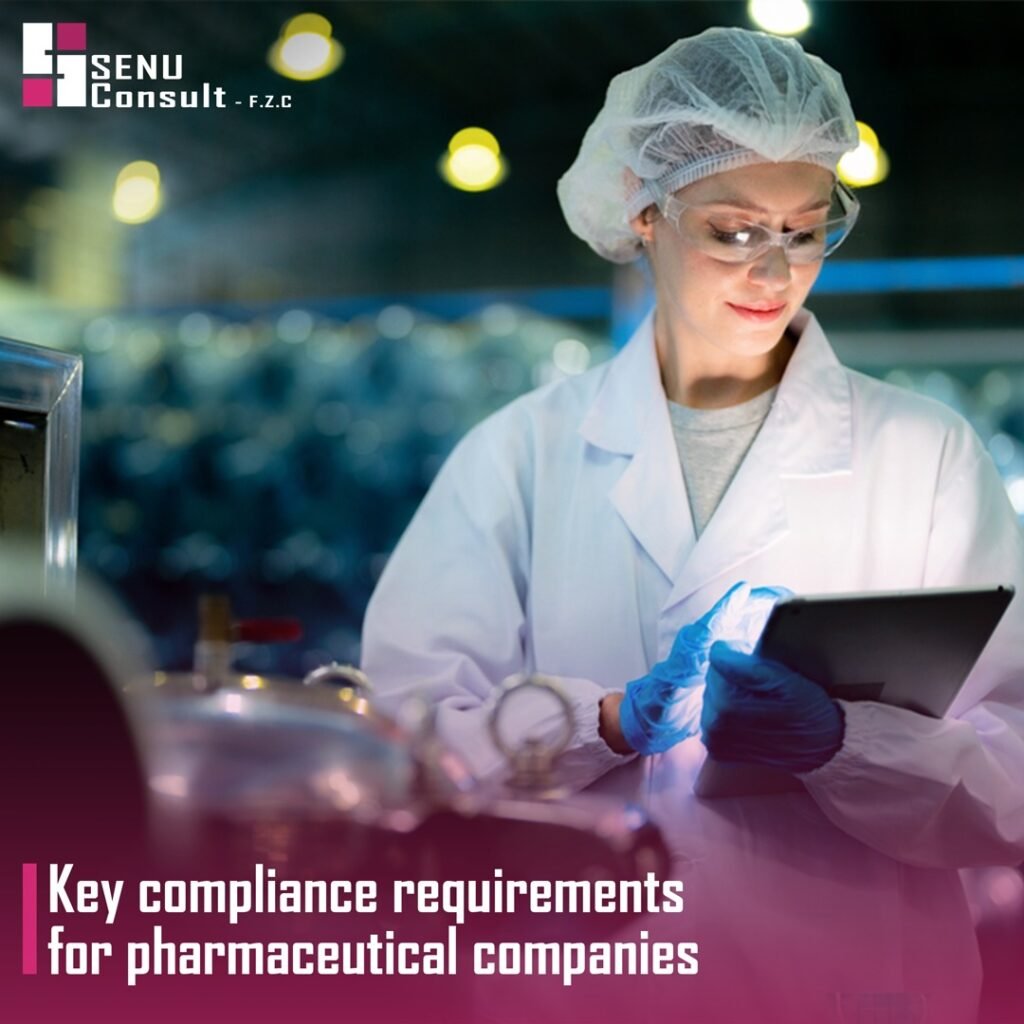 Key compliance requirements for pharmaceutical companies
