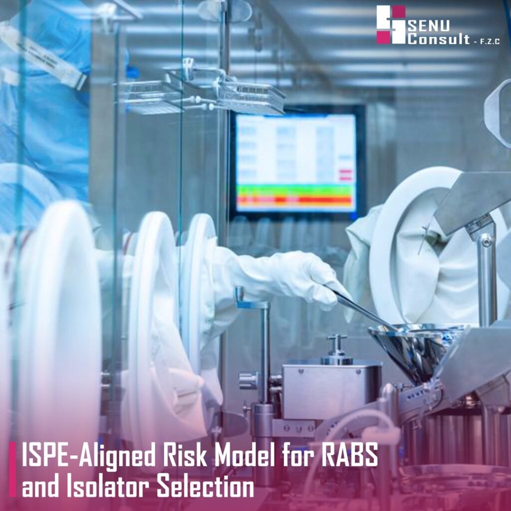 ISPE Risk Model for RABS and Isolator Selection