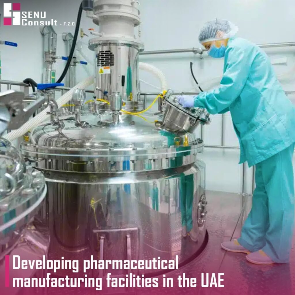 Developing pharmaceutical manufacturing facilities in the UAE